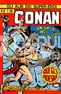 GLI ALBI DEI SUPER-EROI #    16 - CONAN 2: UN URLO NEL CREPUSCOLO + ADESIVI