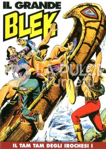 IL GRANDE BLEK #    10: IL TAM TAM DEGLI IROCHESI I