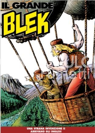 IL GRANDE BLEK #   110: UN ASTRANA INVENZIONEII - ARRIVANO GLI INGLESI