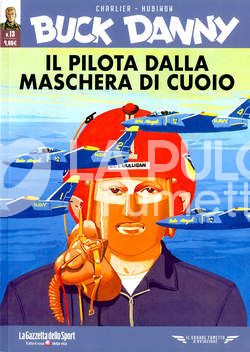 BUCK DANNY #    13: IL PILOTA DALLA MASCHERA DI CUOIO