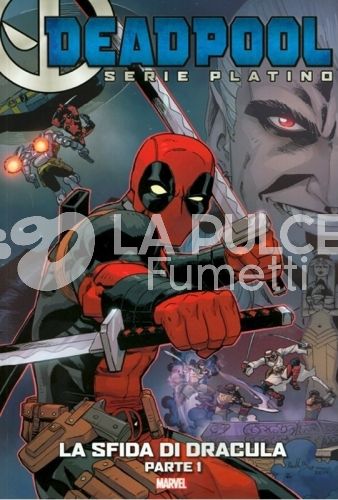 DEADPOOL SERIE PLATINO #     3: LA SFIDA DI DRACULA PARTE 1