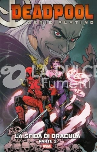 DEADPOOL SERIE PLATINO #     4: LA SFIDA DI DRACULA PARTE 2