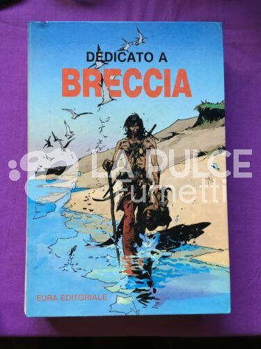 DEDICATO A BRECCIA  COMPLETO SUPPLEMENTO  AL N 26 DEL 1986 + N 23 DI  LANCIOSTORY 1987