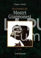 ENCICLOPEDIA DEI MOSTRI GIAPPONESI: A-K