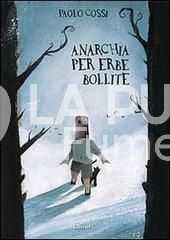 ANARCHIA PER ERBE BOLLITE