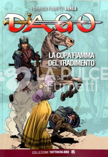 DAGO TUTTOCOLORE #    85:  LA CUPA FIAMMA DEL TRADIMENTO