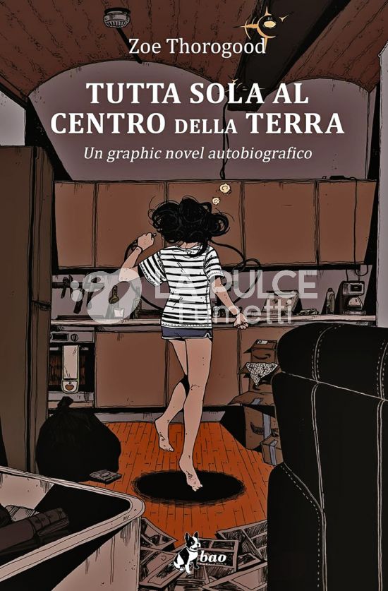 TUTTA SOLA AL CENTRO DELLA TERRA - UN GRAPHIC NOVEL AUTOBIOGRAFICO