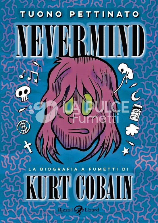 NEVERMIND - LA BIOGRAFIA A FUMETTI DI KURT COBAIN