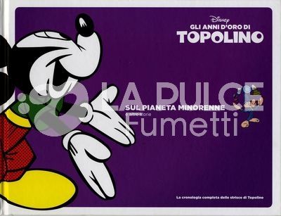 GLI ANNI D'ORO DI TOPOLINO  #    11: SUL PIANETA MINORENNE