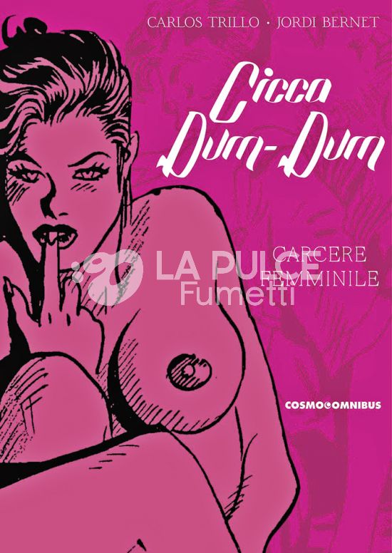 COSMO OMNIBUS #     4 - CICCA DUM-DUM #     2: CARCERE FEMMINILE