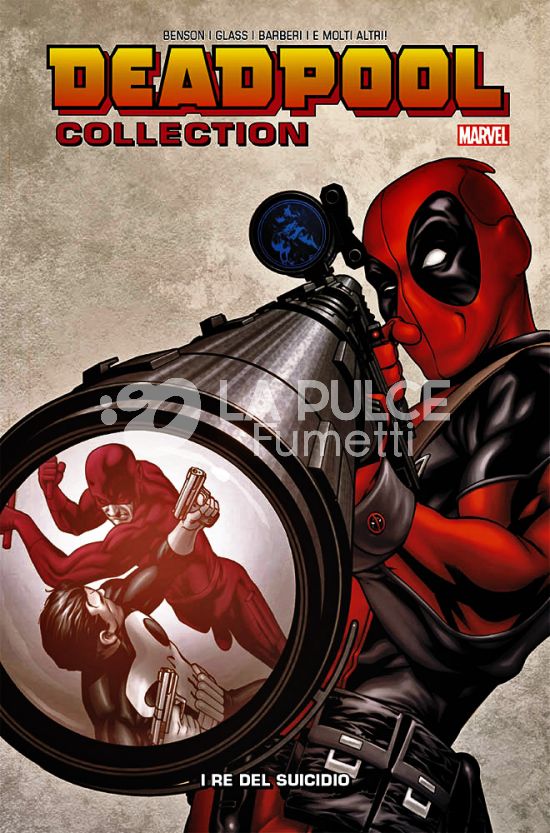 DEADPOOL COLLECTION #     6 - DEADPOOL: I RE DEL SUICIDIO - 1A RISTAMPA