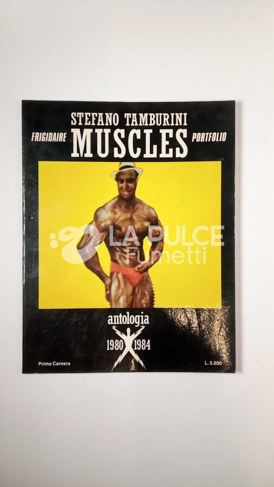 TAMBURINI  - MUSCLES  - ANTOLOGIA 1980/1984  SUPPLEMENTO A FRIGIDAIRE 49