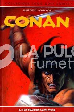 100% CULT COMICS - CONAN #     2: IL DIO DELL'URNA E ALTRE STORIE - 1A RISTAMPA
