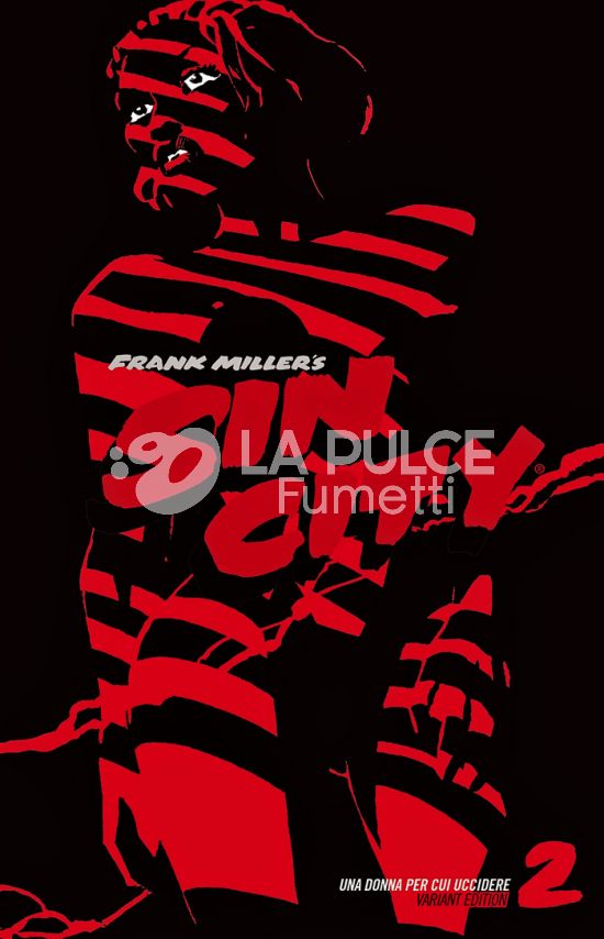 CLASSICAL US #     3 - SIN CITY 2: UNA DONNA PER CUI UCCIDERE - VARIANT EDITION