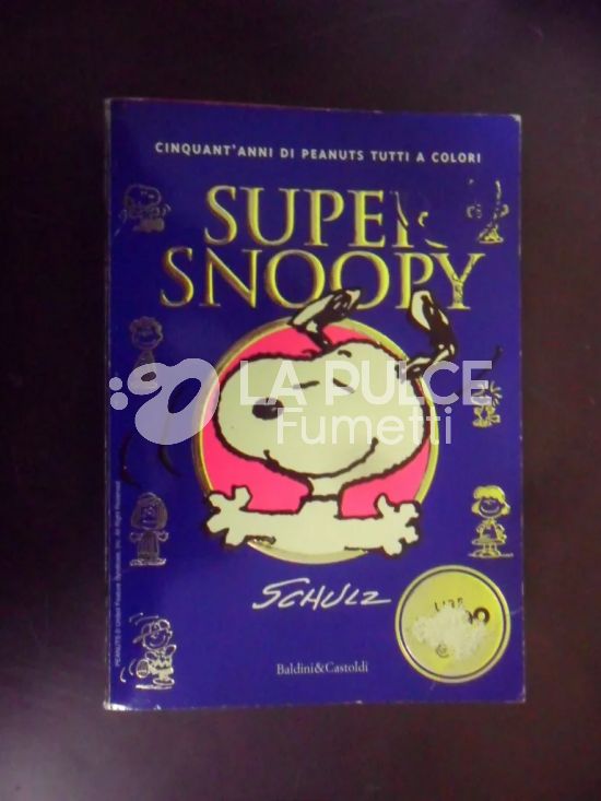 SUPER SNOOPY : CINQUANT'ANNI DI PEANUTS TUTTI A COLORI