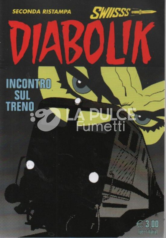 DIABOLIK SWIISSS #   350: INCONTRO SUL TRENO
