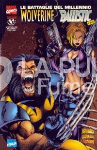 BATTAGLIE DEL MILLENNIO #     5 - MARVEL/TOP COW 1: WOLVERINE/BALLISTIC