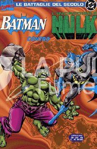BATTAGLIE DEL SECOLO #     3 - BATMAN CONTRO HULK