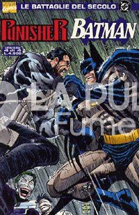 BATTAGLIE DEL SECOLO #     4 - PUNISHER/BATMAN