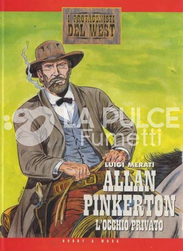 PROTAGONISTI DEL WEST 2A SERIE  #     9: ALLAN PINKERTON L'OCCHIO PRIVATO