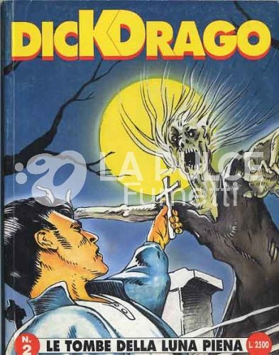DICK DRAGO #     2: LE TOMBE DELLA LUNA PIENA
