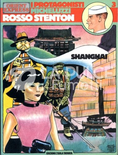ORIENT EXPRESS - I PROTAGONISTI #     3 - ROSSO STENTON: SHANGHAI