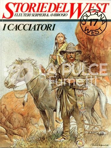 COLLANA WEST #    17- STORIA DEL WEST 5: I CACCIATORI