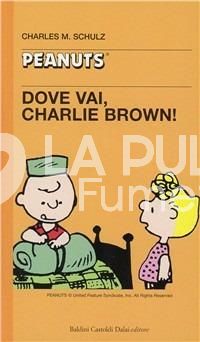 TASCABILI PEANUTS #    21: DOVE VAI CHARLIE BROWN!