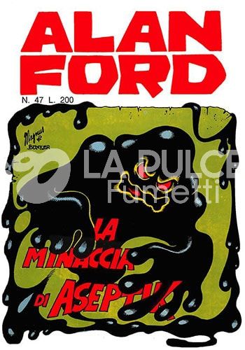 ALAN FORD ORIGINALE #    47: LA MINACCIA DI ASEPTIK