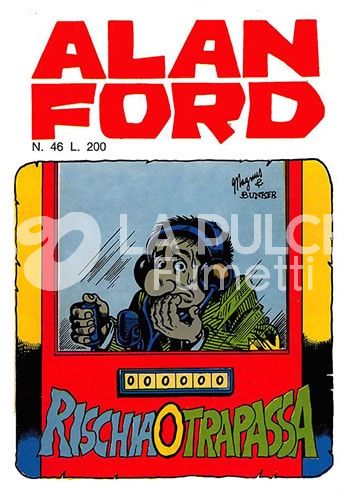 ALAN FORD ORIGINALE #    46: RISCHIA O TRAPASSA