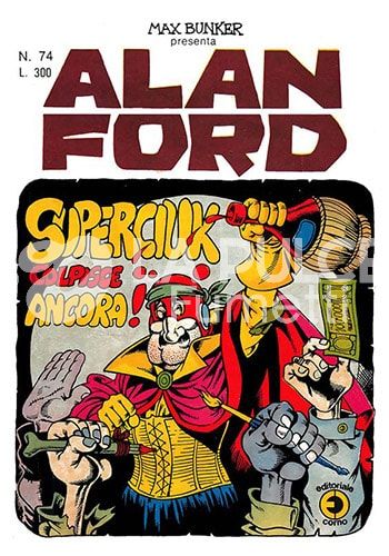ALAN FORD ORIGINALE #    74: SUPERCIUK COLPISCE ANCORA