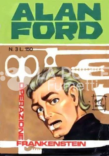 ALAN FORD ORIGINALE #     3: OPERAZIONE FRANKENSTEIN