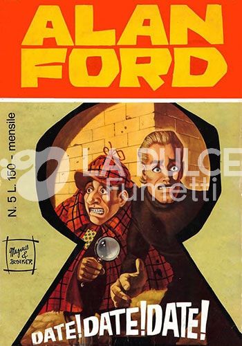 ALAN FORD ORIGINALE #     5: DATE! DATE! DATE!