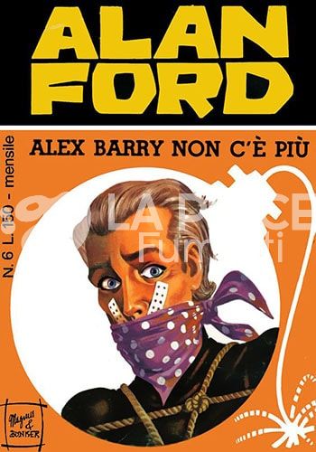 ALAN FORD ORIGINALE #     6: ALEX BARRY NON C'È PIÙ
