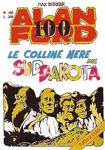 ALAN FORD ORIGINALE #   100: LE COLLINE NERE DEL SUD DAKOTA    A COLORI