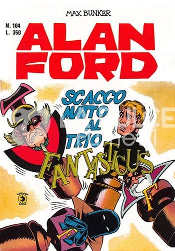 ALAN FORD ORIGINALE #   104: SCACCO MATTO AL TRIO FANTASTICUS