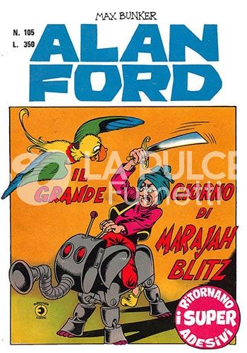 ALAN FORD ORIGINALE #   105: IL GRANDE RITORNO DI MARAJAH BLITZ - NO ADESIVI