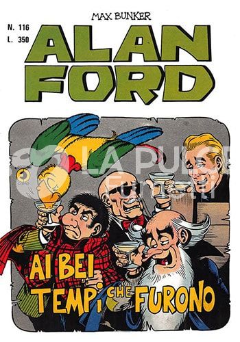 ALAN FORD ORIGINALE #   116: AI BEI TEMPI CHE FURONO
