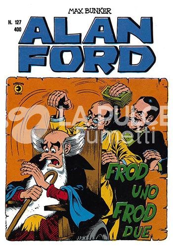 ALAN FORD ORIGINALE #   127: FROD UNO, FROD DUE