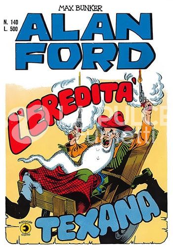 ALAN FORD ORIGINALE #   140: L'EREDITA' TEXANA