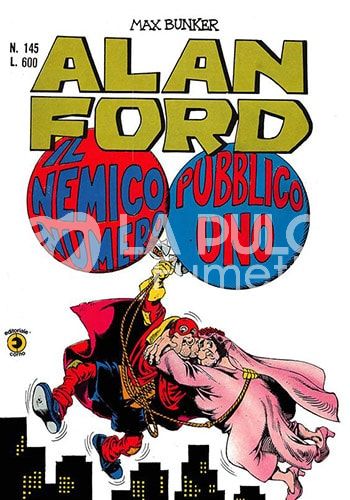 ALAN FORD ORIGINALE #   145: IL NEMICO PUBBLICO NUMERO UNO