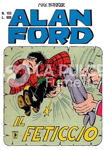 ALAN FORD ORIGINALE #   153: IL FETICCIO