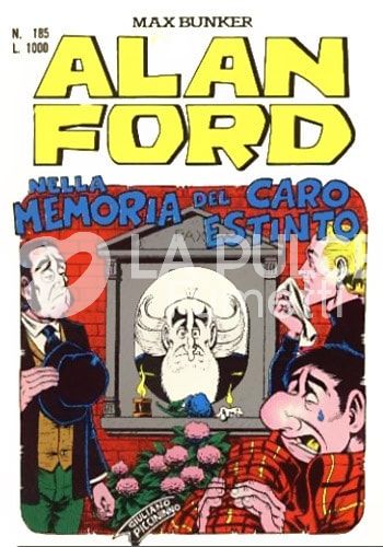 ALAN FORD ORIGINALE #   185: NELLA MEMORIA DEL CARO ESTINTO