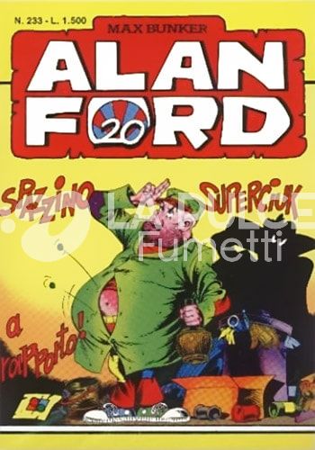 ALAN FORD ORIGINALE #   233: SPAZZINO SUPERCIUK A RAPPORTO
