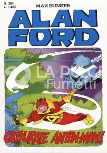 ALAN FORD ORIGINALE #   254: CATTURATE ANTEN-MAN!