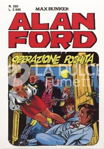 ALAN FORD ORIGINALE #   280: OPERAZIONE POCHITA