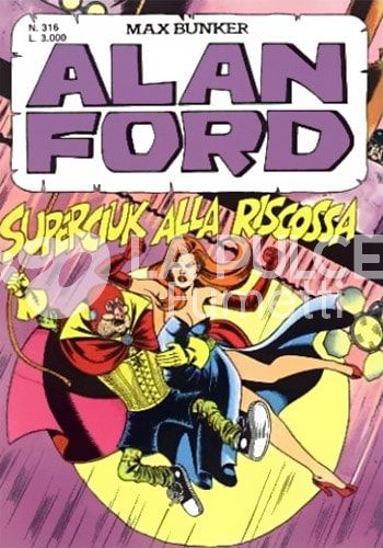ALAN FORD ORIGINALE #   316: SUPERCIUK ALLA RISCOSSA