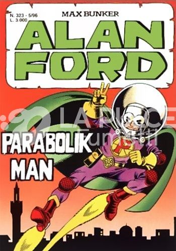 ALAN FORD ORIGINALE #   323: PARABOLIK MAN