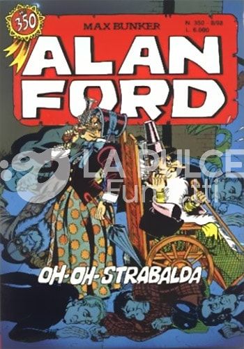 ALAN FORD ORIGINALE #   350: OH-OH-STRABALDA