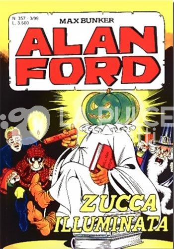 ALAN FORD ORIGINALE #   357: ZUCCA ILLUMINATA